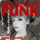 135: Sandy Black (NEVER WANTED, ÖSTRO 430, NOOS) - Und dann kam Punk artwork