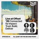 94. Connected for Impact: Trust, Build, Deliver (Live at Offset '25) artwork