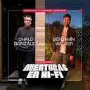 Aventuras en HiFi - Benjamín Walker , Cantautor y Músico. artwork