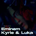 Eminem - Kyrie & Luka (feat. 2 Chainz) artwork