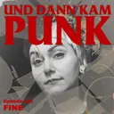 108: Fine (NO GOD ONLY TEETH, K?HL, Trace in Maze Records) - Und dann kam Punk artwork