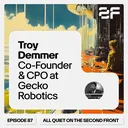87. Troy Demmer, Co-Founder & Chief Product Officer at Gecko Robotics artwork