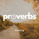 Family || Pastor Jeff Seaver || Proverbs: The Way of Wisdom artwork