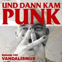 162: Vandalismus (BARKAS, LABIL ELITE) - Und dann kam Punk artwork