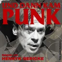 172: Henryk Gericke (THE LEISTUNGSLEICHEN, „Tanz den Kommunismus“) - Und dann kam Punk artwork