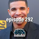 Would be Drake be DRAKE without So Far Gone - Ep. 292 artwork