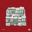 DEAD FRESH - Lil Baby artwork