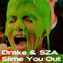 Drake & SZA - Slime You Out artwork