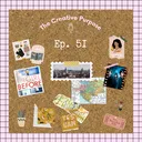 Ep. 51 Closing cycles and doing a last project artwork