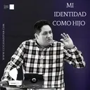 Israel Bautista. Tema: Mi identidad como hijo. 17 Julio 2022 artwork