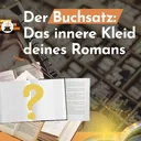 Der Buchsatz: Das innere Kleid deines Romans artwork