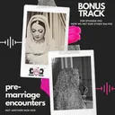 2.1. Pre-marriage encounters (bonus track with Nafisa & Tasneem) artwork