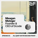 121. Scaling Defense Tech: Hacking Bureaucracy for National Security with Meagan Metzger (Dcode) artwork