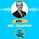 (Ep. 84) Ned Johnson: Struggle towards success artwork