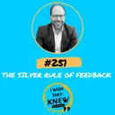 (Ep. 251) BONUS: The Silver Rule of Feedback artwork