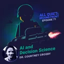 71. AI and Decision Science with Dr. Courtney Crosby artwork