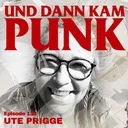 133: Ute Prigge (APES OF WRATH, HAPPY EVER AFTER, X-Mist Records) - Und dann kam Punk artwork