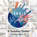 Summer in the Psalms: A Sunday Psalm | Pastor Tony Rogness artwork
