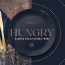 Hungry 1: Fasting For & Fasting From artwork