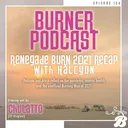 Episode 124: Renegade Burn 2021 Recap artwork