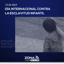 16 de abril | Día Mundial contra la Esclavitud infantil artwork