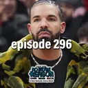 Drake Finally Drops Iceman and Two Other Albums - Ep. 296 artwork