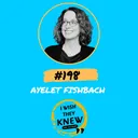 (Ep. 198) Ayelet Fishbach: Mastering motivation artwork