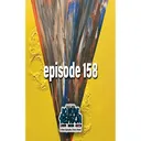 Domo Arigato Lupe and Autoboto - No Rhyme Or Reason Podcast Ep. 158 artwork