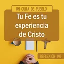 Tu Fe es tu experiencia de Cristo artwork