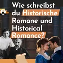 Frauenromane, Wikinger und Regency: Wie schreibst du historische Romane und Historical Romance? artwork