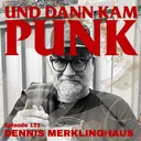 121: Dennis Merklinghaus (Interpol Times, Scene Police Records) - Und dann kam Punk artwork
