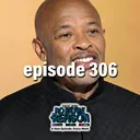Dr. Dre’s The Chronic 2001 is STILL Brilliant - Ep. 306 artwork