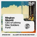 109. Meghan Moretti, CEO at Johnny Mac Soldiers Fund artwork