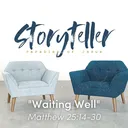 Storyteller || Matthew 25:14-30 || Pastor Ben Bigaouette artwork