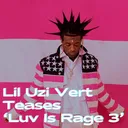 Lil Uzi Vert Teases ‘Luv Is Rage 3’ artwork