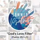Summer in the Psalms: God’s Love Filter | Pastor Jeff Seaver artwork