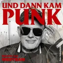 222: WestBam (ANORMAL NULL, KRIEGSSCHAUPLATZ, MEMBERS OF MAYDAY, Low Spirit Records) - Und dann kam Punk artwork