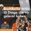 Buch Berlin 2025: 10 Dinge, die wir auf der Buchmesse gelernt haben artwork