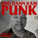 252: Frank (MIOZÄN, I DEFY, SOULS ON FIRE, CRACKS&SCARS, ASH RETURN, CATBREATH) – Und dann kam Punk artwork