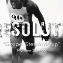 Resolute: Gospel Stewardship | Pastor Jeff Seaver artwork