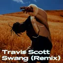 Travis Scott - Swang (Remix) artwork