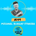 (Ep. 149) Michael Bungay Stanier: Get your best possible relationship artwork