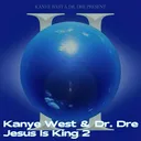 Kanye West & Dr. Dre - Jesus Is King 2 (Album) artwork