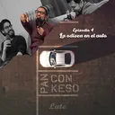 Episodio 4 La odisea en el auto - Pan Con Keso Late artwork