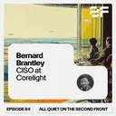 84. Bernard Brantley, CISO at Corelight || Ex-Amazon, Microsoft artwork