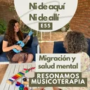 E55. Migración y salud mental con Edenia de @resonamosmusicoterapia artwork