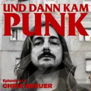 217: Chris Breuer (LLYNCH, NOTHING, THE OCEAN, DEATH BY GONG, HEADS,, ZAHN, Crazysane Records) - Und dann kam Punk artwork