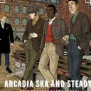 ARCADIA SKA AND STEASY VOL ONE artwork