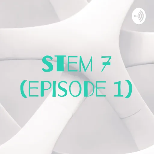 Stem 7 (episode 1) Artwork