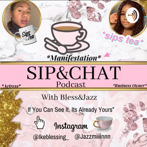 SIP AND CHAT WITH BLESS AND JAZZ Artwork